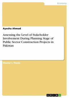 Assessing the Level of Stakeholder Involvement During Planning Stage of Public Sector Construction Projects in Pakistan - Ahmad, Ayesha