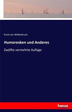 Humoresken und Anderes - Wildenbruch, Ernst von