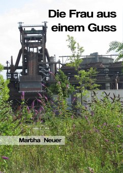 Die Frau aus einem Guss (eBook, ePUB) - Neuer, Martha