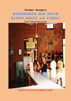 SCHREIBEN SIE DOCH EINEN BRIEF AN FIDEL! (eBook, ePUB) - Hergert, Thomas