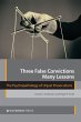 Three False Convictions, Many Lessons - Bild 1
