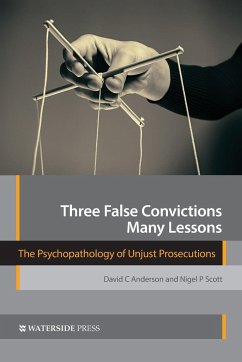 Three False Convictions, Many Lessons - Anderson, David C; Scott, Nigel P
