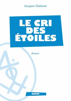 Le Cri des étoiles - Dalmon, Jacques