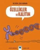 Özellikler ve Kalitim