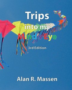 Trips into my Mind's Eye - Massen, Alan R.