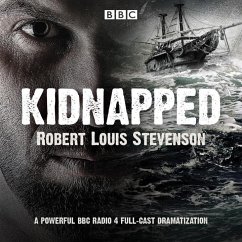 Kidnapped: BBC Radio 4 Full-Cast Dramatisation - Stevenson, Robert Louis