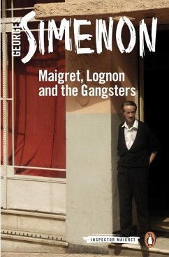 Maigret, Lognon and the Gangsters / Kommissar Maigret Bd.39 - Simenon, Georges