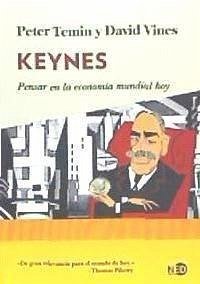 Keynes : pensar en la economía mundial hoy - Temin, Peter; Vines, David