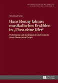 Hans Henny Jahnns musikalisches Erzählen in «Fluss ohne Ufer»