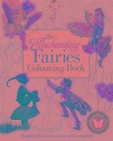 Enchanting Fairies Colouring Book, the - Tarrant, Margaret