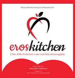 ErosKitchen - L'arte della seduzione come non l'hai mai assaggiata (fixed-layout eBook, ePUB) - Micheli - Alessandra Peri, Monica