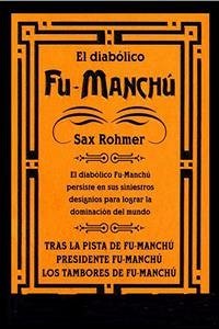 El diabólico Fu-Manchú (eBook, ePUB) - Rohmer, Sax