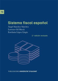 Sistema fiscal español - Sánchez Sánchez, Ángel; Gil Maciá, Lorenzo; López Llopis, Estefanía