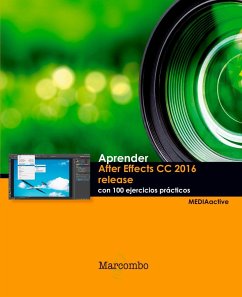 Aprender After Effects CC release 2016 : con 100 ejercicios prácticos - Mediaactive