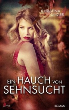 Ein Hauch von Sehnsucht - Unger, Christina