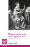 Duquesa de Abrantes : Recuerdos de dos viajes por España a principios del siglo XIX