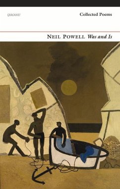 Was and Is: Collected Poems - Powell, Neil