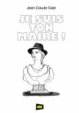 Je suis ton maire !