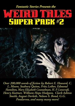 Fantastic Stories Presents the Weird Tales Super Pack #2 - Howard, Robert E.; Leiber, Fritz; Lovecraft, H. P.
