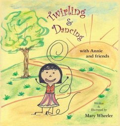Twirling and Dancing with Annie and Friends - Wheeler, Mary