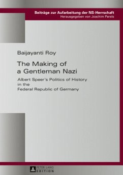The Making of a Gentleman Nazi - Roy, Baijayanti
