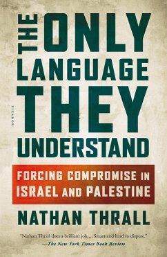 The Only Language They Understand (eBook, ePUB) - Thrall, Nathan