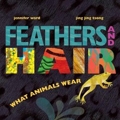 Cover Feathers and Hair, What Animals Wear (eBook, ePUB)