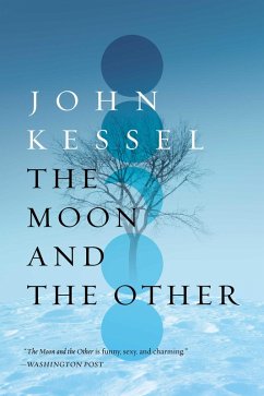 The Moon and the Other (eBook, ePUB) - Kessel, John