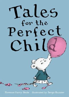 Tales for the Perfect Child (eBook, ePUB) - Heide, Florence Parry