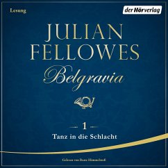 Tanz in die Schlacht / Belgravia Bd.1 (MP3-Download) - Fellowes, Julian
