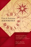 Vivre le stoïcisme aujourd'hui (eBook, ePUB)