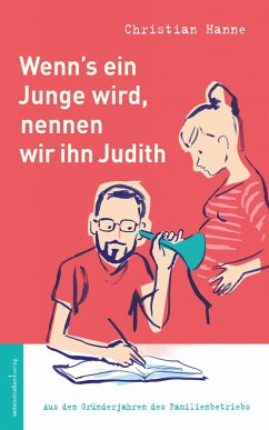 Wenn's ein Junge wird, nennen wir ihn Judith (eBook, ePUB) - Hanne, Christian