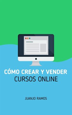 Cómo crear y vender cursos online (eBook, ePUB) - Ramos, Juanjo
