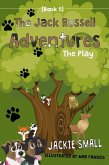 The Play (The Jack Russell Adventures, #5) (eBook, ePUB)