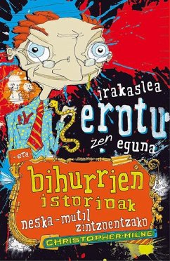 Cover Irakaslea erotu zen eguna eta bihurrien istorioak neska-mutil zintzoentzako