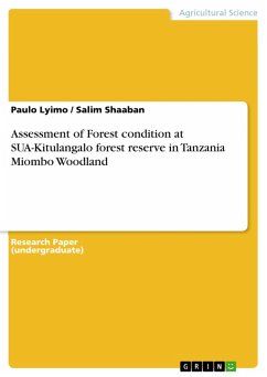 Assessment of Forest condition at SUA-Kitulangalo forest reserve in Tanzania Miombo Woodland (eBook, ePUB) Assessment of Forest condition at SUA-Kitulangalo forest reserve in Tanzania Miombo Woodland (eBook, ePUB)
