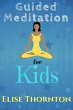 Guided Meditation for Kids (eBook, ePUB) - Bild 1
