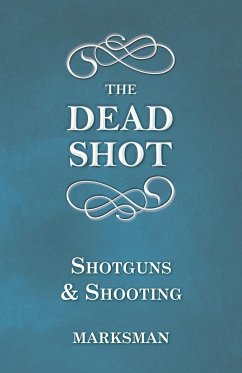 The Dead Shot - Shotguns and Shooting - Marksman