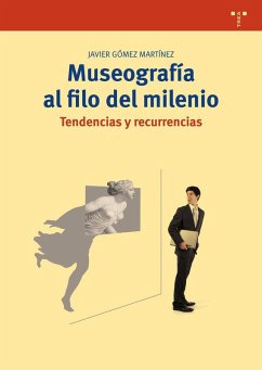 Cover Museografía al filo del milenio : tendencias y recurrencias