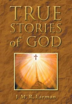 True Stories of God - Larman, J M R