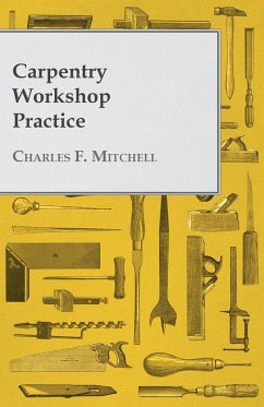 Carpentry Workshop Practice - Mitchell, Charles F.