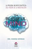 The blissful mind : la prueba neurocientífica del poder de la meditación
