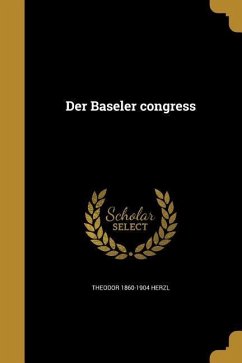 Der Baseler congress - Herzl, Theodor