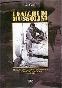 Cover I falchi di Mussolini. I reparti da caccia dell'Aeronautica nazionale repubblicana 1943-1945