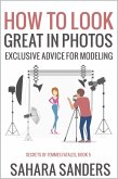 How To Look Great In Photos (Secrets Of Femmes Fatales, #5) (eBook, ePUB)