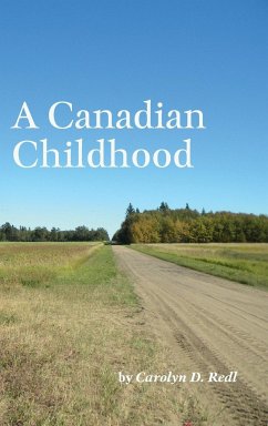 A Canadian Childhood - Redl, Carolyn D.