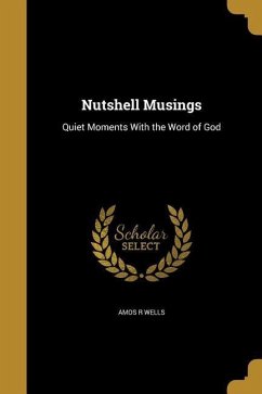 Nutshell Musings - Wells, Amos R