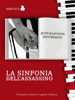 La sinfonia dell'assassino (eBook, ePUB) - Destremau, Baptiste