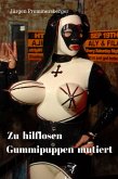 Zu hilflosen Gummi Puppen mutiert (eBook, ePUB)