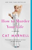 How to Murder Your Life (eBook, ePUB)